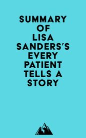Summary of Lisa Sanders s Every Patient Tells a Story