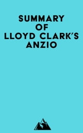 Summary of Lloyd Clark s Anzio