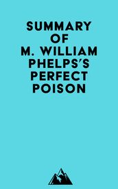 Summary of M. William Phelps s Perfect Poison