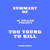 Summary of M. William Phelps