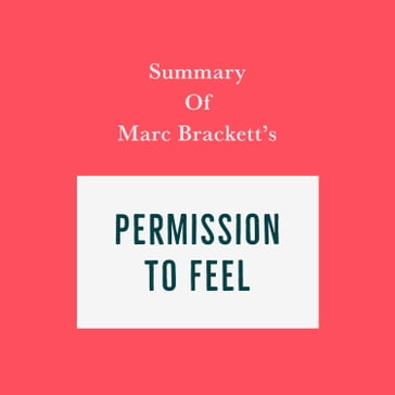 Summary of Marc Brackett's Permission to Feel - Swift Reads