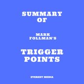 Summary of Mark Follman s Trigger Points