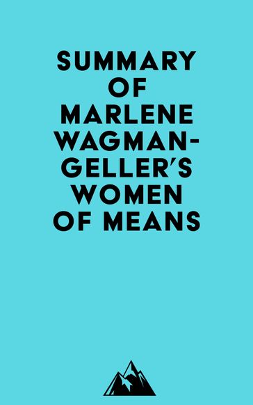 Summary of Marlene Wagman-Geller's Women of Means - Everest Media