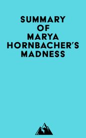Summary of Marya Hornbacher s Madness
