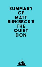 Summary of Matt Birkbeck s The Quiet Don