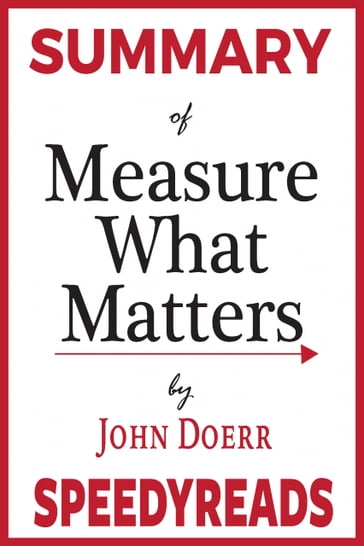 Summary of Measure What Matters - Speedy Reads