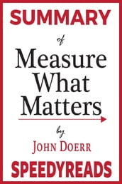 Summary of Measure What Matters