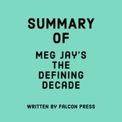 Summary of Meg Jay s The Defining Decade