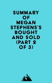 Summary of Megan Stephens s Bought and Sold (Part 2 of 3)