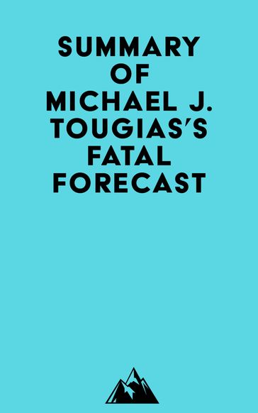 Summary of Michael J. Tougias's Fatal Forecast -   Everest Media