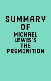 Summary of Michael Lewis s The Premonition