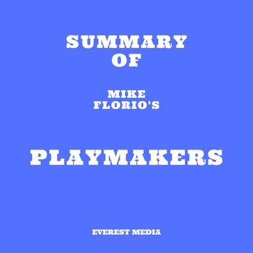 Summary of Mike Florio's Playmakers - Everest Media
