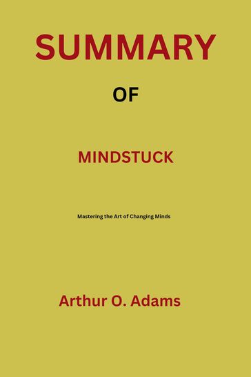 Summary of Mindstuck - Arthur O. Adams