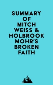 Summary of Mitch Weiss & Holbrook Mohr S Broken faith