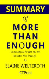 Summary of More Than Enough: Claiming Space for Who You Are (No Matter What They Say) by Elaine Welteroth
