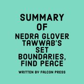 Summary of Nedra Glover Tawwab s Set Boundaries, Find Peace