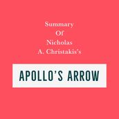 Summary of Nicholas A. Christakis s Apollo s Arrow