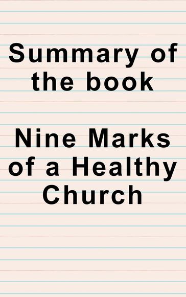Summary of Nine Marks of a Healthy Church - Wordsmith eBooks