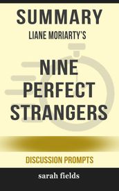 Summary of Nine Perfect Strangers by Liane Moriarty (Discussion Prompts)