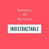 Summary of Nir Eyal s Indistractable