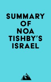 Summary of Noa Tishby s Israel