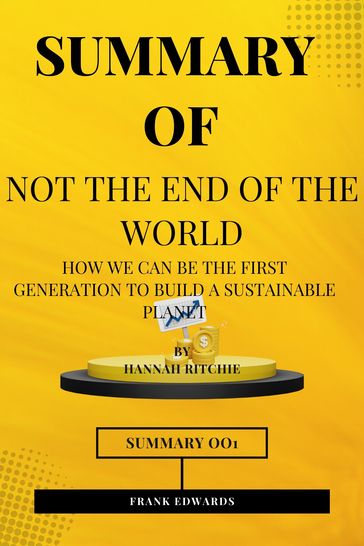Summary of Not the End of the World (Hannah Ritchie) - Frank Edwards