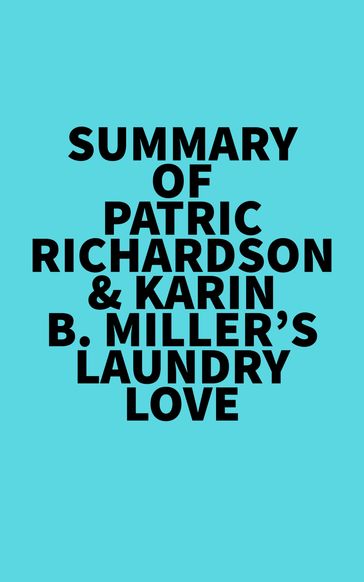 Summary of Patric Richardson & Karin B. Miller's Laundry Love -   Everest Media