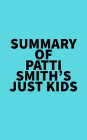 Summary of Patti Smith s Just Kids