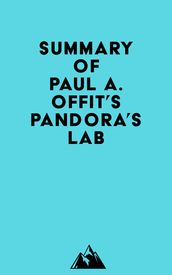 Summary of Paul A. Offit s Pandora s Lab