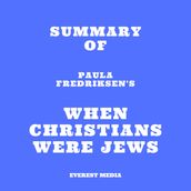 Summary of Paula Fredriksen s When Christians Were Jews