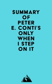 Summary of Peter E. Conti s Only When I Step On It