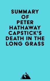 Summary of Peter Hathaway Capstick s Death in the Long Grass