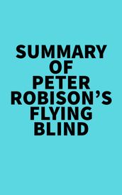 Summary of Peter Robison s Flying Blind