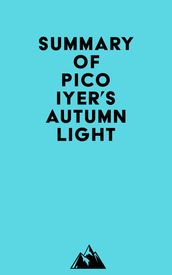 Summary of Pico Iyer s Autumn Light
