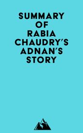 Summary of Rabia Chaudry s Adnan s Story