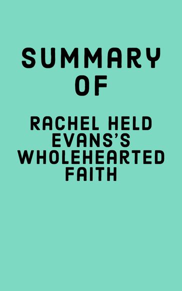 Summary of Rachel Held Evans's Wholehearted Faith - Falcon Press