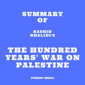 Summary of Rashid Khalidi s The Hundred Years  War on Palestine