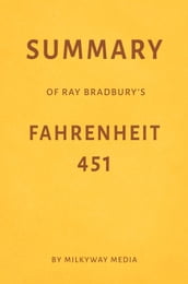 Summary of Ray Bradbury s Fahrenheit 451