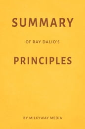 Summary of Ray Dalio s Principles