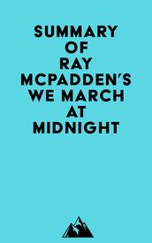 Summary of Ray McPadden s We March at Midnight