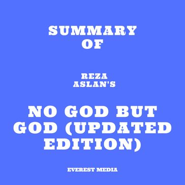 Summary of Reza Aslan's No god but God (Updated Edition) - Everest Media