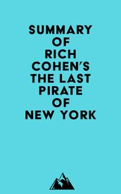 Summary of Rich Cohen s The Last Pirate of New York