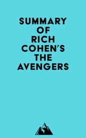 Summary of Rich Cohen s The Avengers