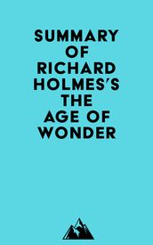 Summary of Richard Holmes s The Age of Wonder