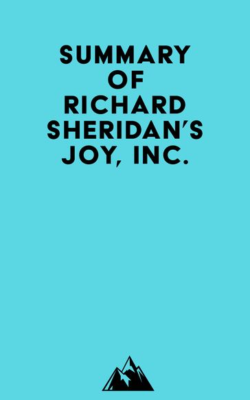 Summary of Richard Sheridan's Joy, Inc. -   Everest Media