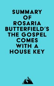 Summary of Rosaria Butterfield s The Gospel Comes with a House Key
