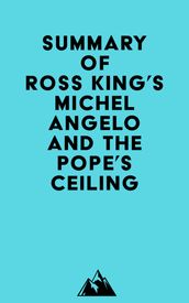 Summary of Ross King s Michelangelo and the Pope s Ceiling