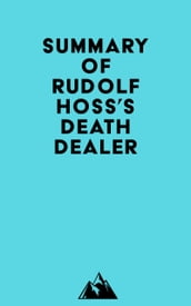 Summary of Rudolf Hoss s Death Dealer