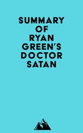 Summary of Ryan Green s Doctor Satan