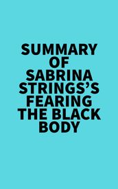 Summary of Sabrina Strings s FearingThe Black Body